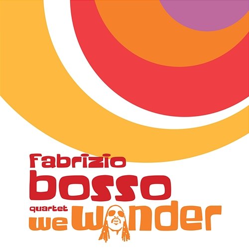 We Wonder Fabrizio Bosso feat. Julian Oliver Mazzariello, Jacopo Ferrazza, Nicola Angelucci