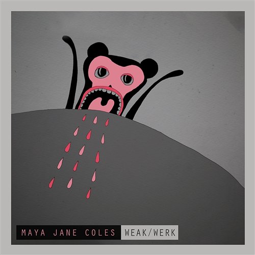 Weak / Werk Maya Jane Coles