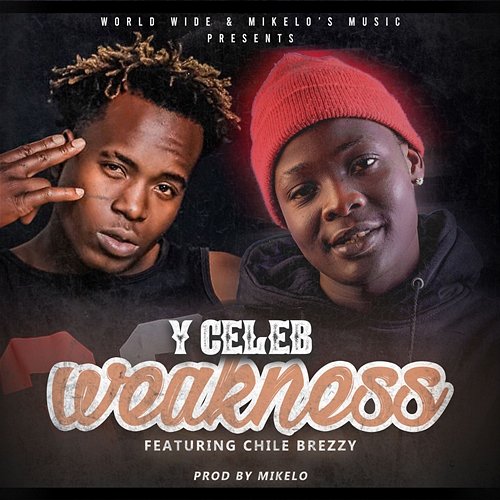 Weakness Y Celeb feat. Chile Breezy