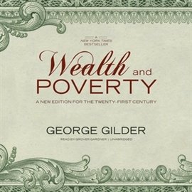 Wealth and Poverty Gilder George F., Forbes Steve