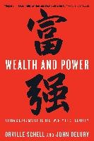 Wealth and Power: China's Long March to the Twenty-First Century Schell Orville, Delury John