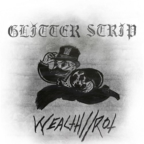 Wealth / / Rot Glitter Strip