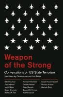Weapon of the Strong: Conversations on Us State Terrorism Bailes Jon, Aksan Cihan