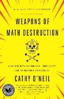 Weapons of Math Destruction O'neil Cathy