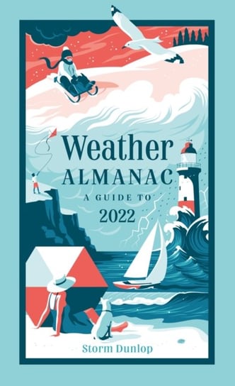 Weather Almanac 2022: The Perfect Gift for Nature Lovers and Weather Watchers Dunlop Storm