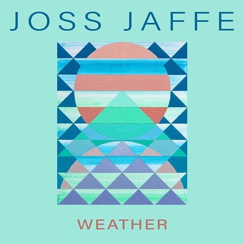 Weather Joss Jaffe