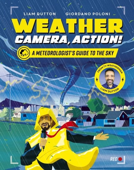 Weather, Camera, Action! A Meteorologist's Guide to the Sky Templar Publishing
