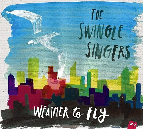 Weather To Fly The Swingle Singers