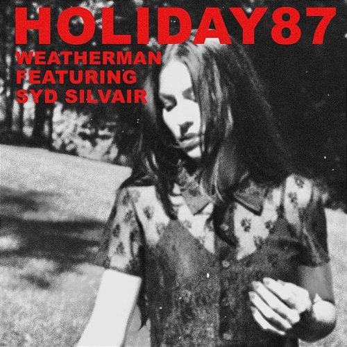 Weatherman Holiday87 & The Knocks feat. Syd Silvair