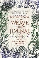 Weave the Liminal Zakroff Laura Tempest
