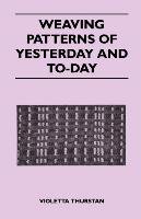 Weaving Patterns of Yesterday and Today Thurstan Violetta