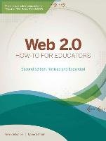 Web 2.0 How-To for Educators Solomon Gwen, Schrum Lynne