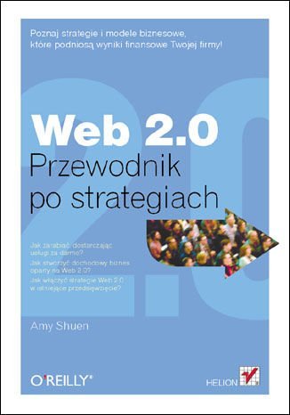 Web 2.0. Przewodnik po strategiach Shuen Amy