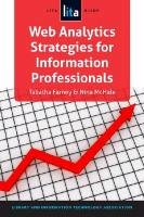 Web Analytics Strategies for Information Professionals: A Lita Guide Mchale Nina, Farney Tabatha, Farney Tabiatha