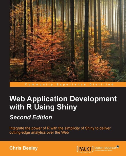 Web Application Development with R Using Shiny Chris Beeley
