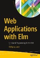 Web Applications with Elm Loder Wolfgang