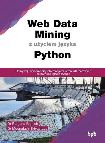 Web Data Mining z użyciem języka Python Ranjana Rajnish