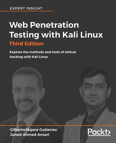 Web Penetration Testing with Kali Linux. Third Edition Gilberto Nájera-Gutiérrez, Ansari Juned Ahmed