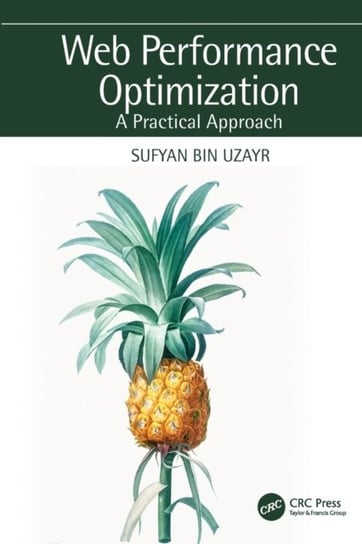 Web Performance Optimization: A Practical Approach Sufyan bin Uzayr