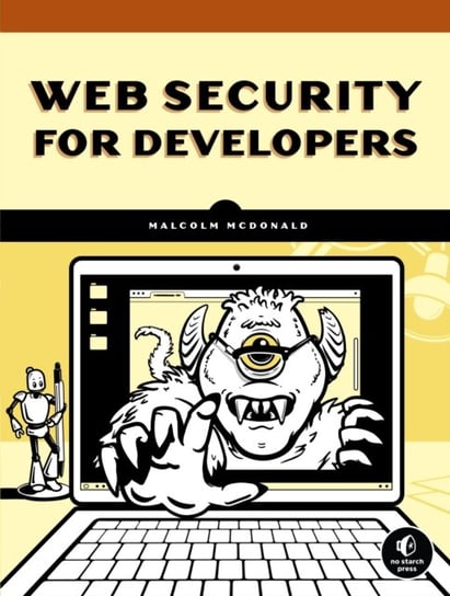 Web Security For Developers: Real Threats, Practical Defense McDonald Malcolm