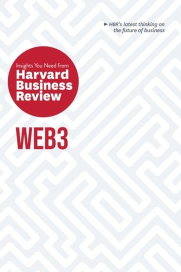 Web3: The Insights You Need from Harvard Business Review Harvard Business Review