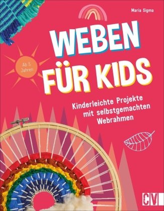 Weben für Kids Christophorus-Verlag