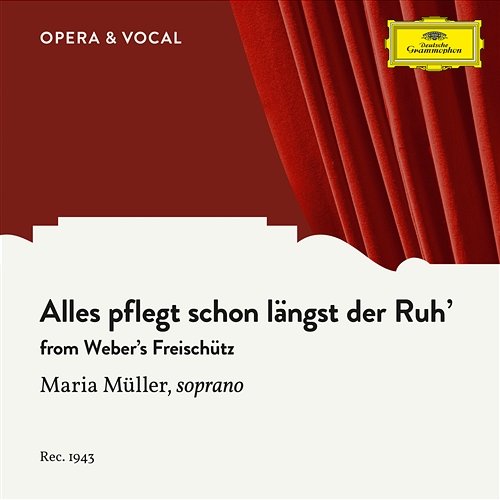 Weber: Alles pflegt schon längst der Ruh' Maria Müller, Städtisches Orchester Berlin, Robert Heger