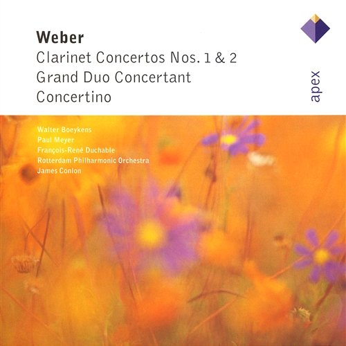 Weber : Clarinet Concertos Nos 1 & 2, Grand Duo concertant & Concertino James Conlon, Walter Boeykens, Paul Meyer, François-René Duchable & Rotterdam Philharmonic Orchestra
