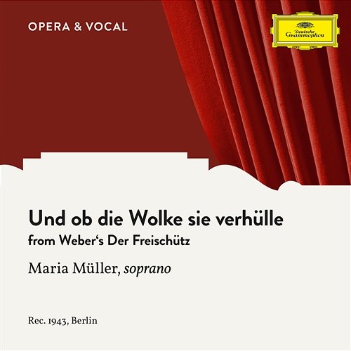 Weber: Der Freischütz: Und ob die Wolke sie verhülle Maria Müller, Städtisches Orchester Berlin, Robert Heger