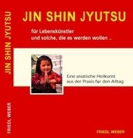 Weber, F: JIN SHIN JYUTSU für Lebenskünstler Elfriede Weber