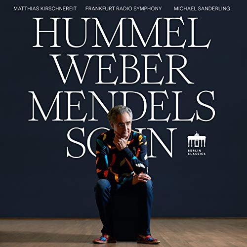 Weber. Hummel. Mendelssohn Various Artists
