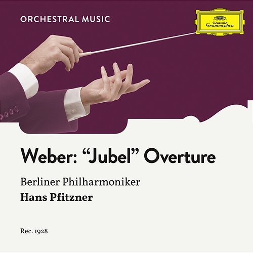 Weber: "Jubel" - Overture, Op. 59 Berliner Philharmoniker, Hans Pfitzner