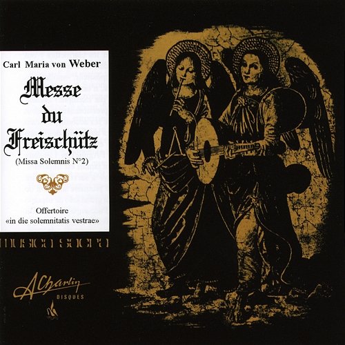 Weber, Messe du Freischutz, Mass from Freischutz Various Artists