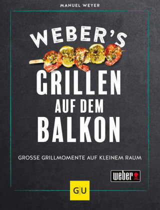 Weber's Grillen auf dem Balkon Gräfe & Unzer