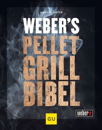 Weber's Pelletgrillbibel Gräfe & Unzer