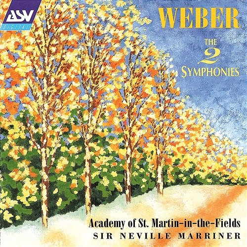 Weber: The 2 Symphonies Academy of St Martin in the Fields, Sir Neville Marriner