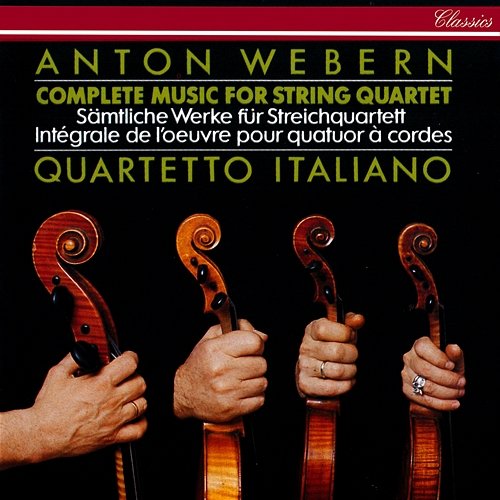 Webern: Complete Music for String Quartet Quartetto Italiano