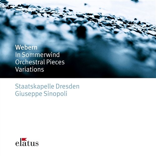 Webern : Im Sommerwind, Orchestral Works & Variations Giuseppe Sinopoli