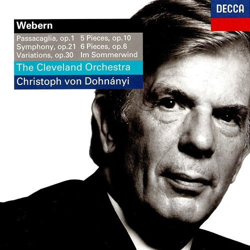 Webern: Orchestral Works Christoph von Dohnányi, The Cleveland Orchestra
