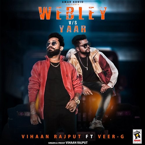 Webley vs. Yaar Vihaan Rajput feat. Veer-G