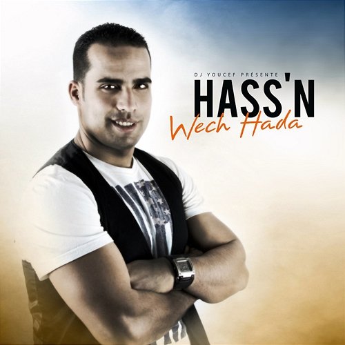 Wech Hada (DJ Youcef Presente Hass’n) Hass'n