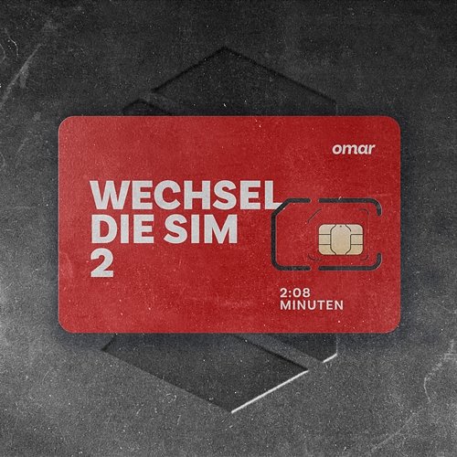 WECHSEL DIE SIM 2 Omar