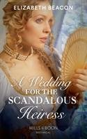 Wedding For The Scandalous Heiress Beacon Elizabeth