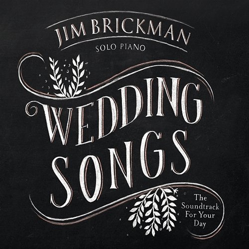 Wedding Songs: The Soundtrack For Your Day Jim Brickman