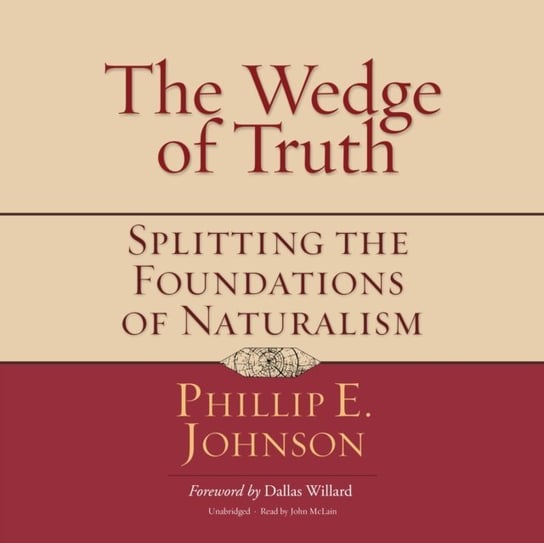 Wedge of Truth Willard Dallas, Johnson Phillip E.
