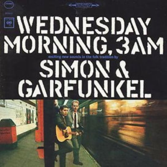 WEDNESDAY MORNING 3 A.M. Simon & Garfunkel
