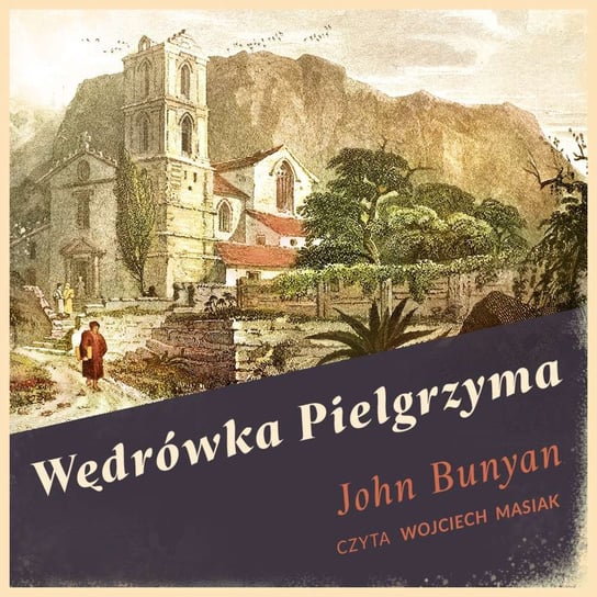 Wędrówka Pielgrzyma - audiobook John Bunyan