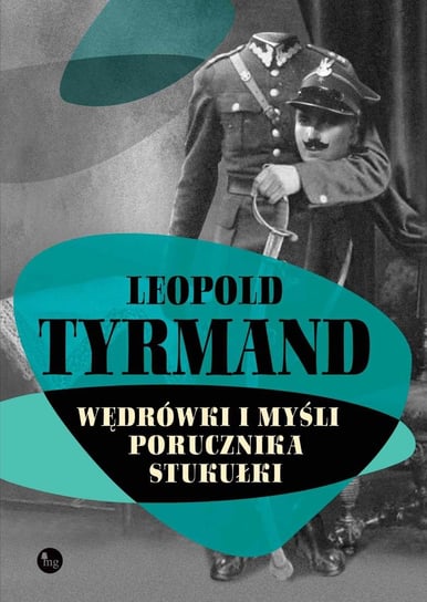 Wędrówki i myśli porucznika Stukułki Tyrmand Leopold