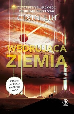 Wędrująca Ziemia Cixin Liu