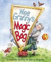 Wee Granny's Magic Bag Mckay Elizabeth